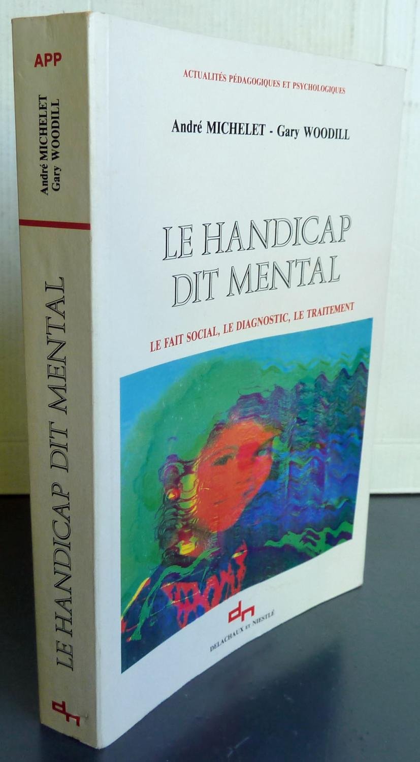 L'Handicap Dit Mental. Le Fait Social, Le Diagnostic, Le Traitement book