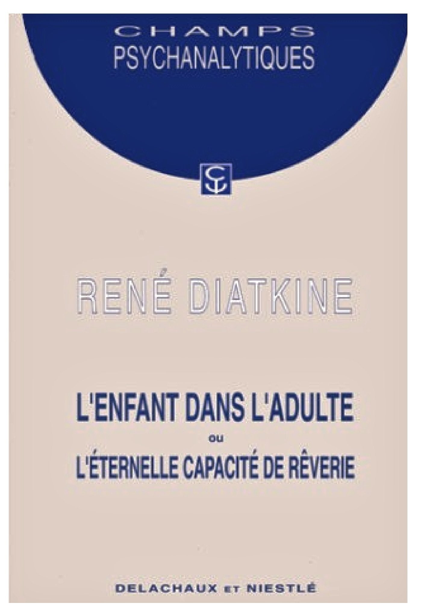 L'Enfant Dans L'Adulte Ou L'Eternelle Capacite Rev Books