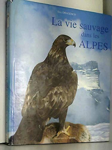 La Vie Sauvage Dans Les Alpes Books