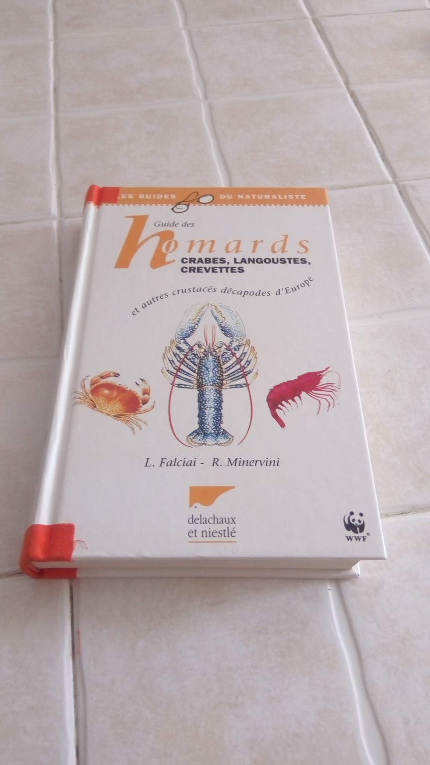 Guide des homards, crabes, langoustes, crevettes: Et autres crustacés décapodes d'Europe Books