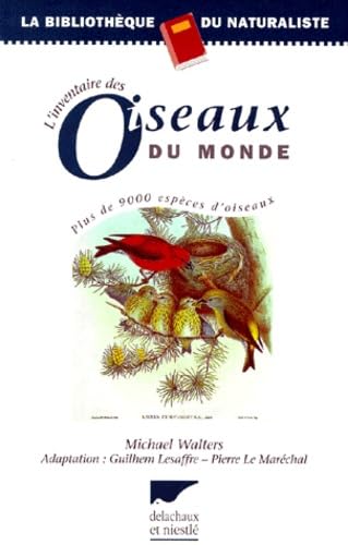L'inventaire des oiseaux du monde: Plus de 9000 espèces d'oiseaux Books