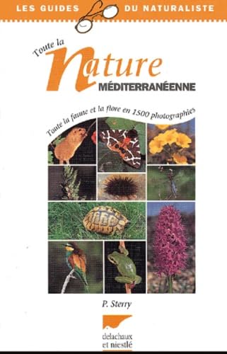 Toute La Nature Mediterraneenne. Toute La Faune Et La Flore En 1500 Photographies Books