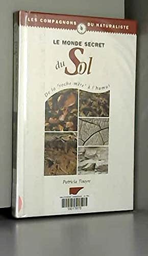 Le monde secret du sol : De la roche-mère à l'humus Leisure & Fun