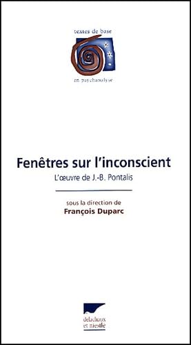 Fenetres Sur L'Inconscient. L'Oeuvre De J-B Pontalis Books
