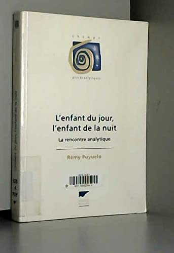 L'enfant du jour, l'enfant de la nuit : la rencontre analytique Books