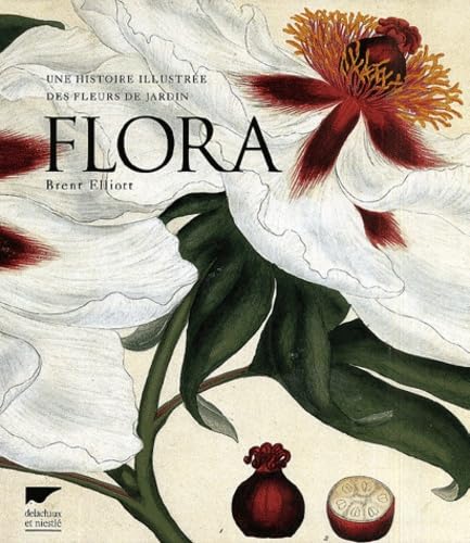 Flora. Une Histoire Illustree Des Fleurs De Jardin Books