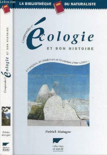 Comprendre l'écologie et son histoire: Les origines, les fondateurs et l'évolution d'une science... Books