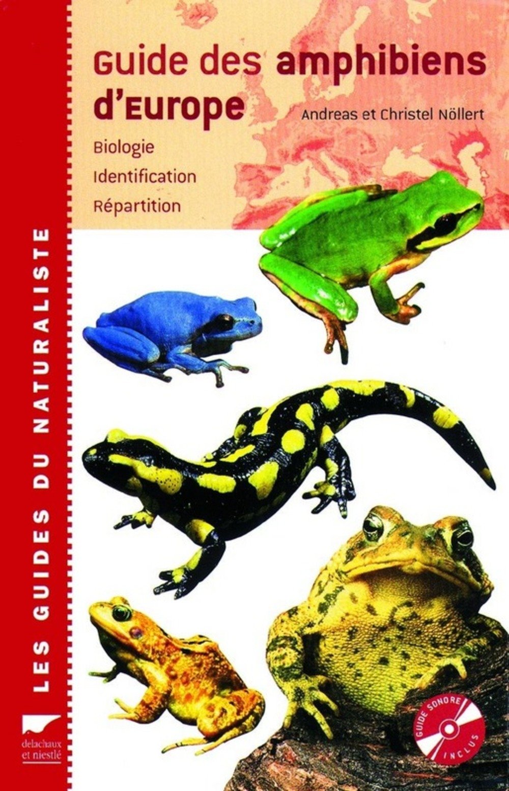 Guide des amphibiens d'Europe: Biologie, identification, répartition Books