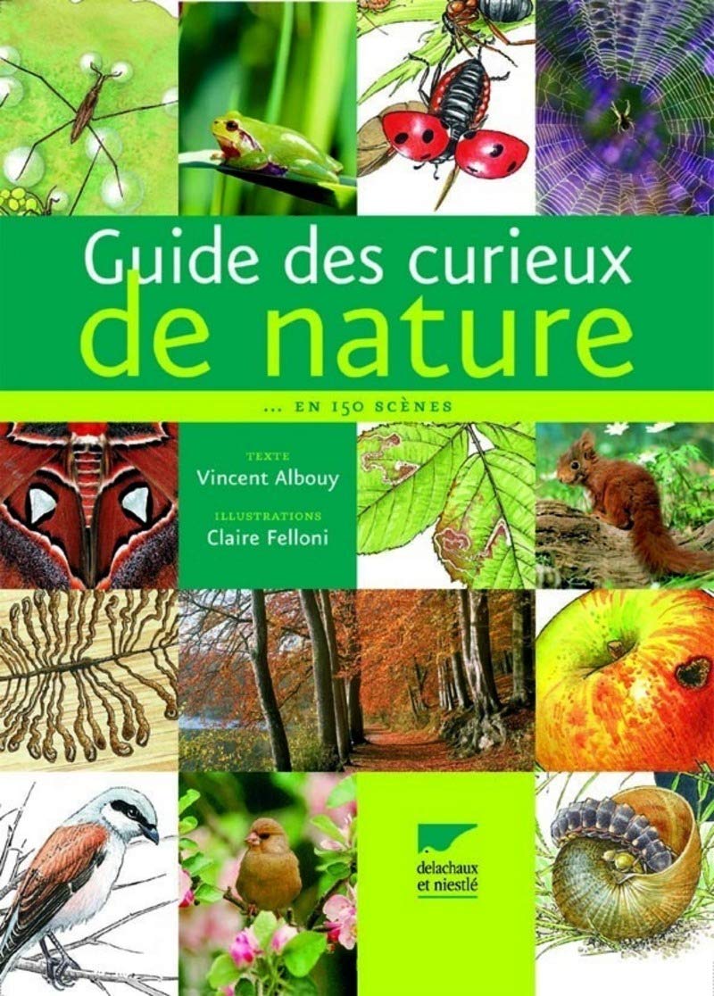 Guide des curieux de nature...: En 150 scènes Books