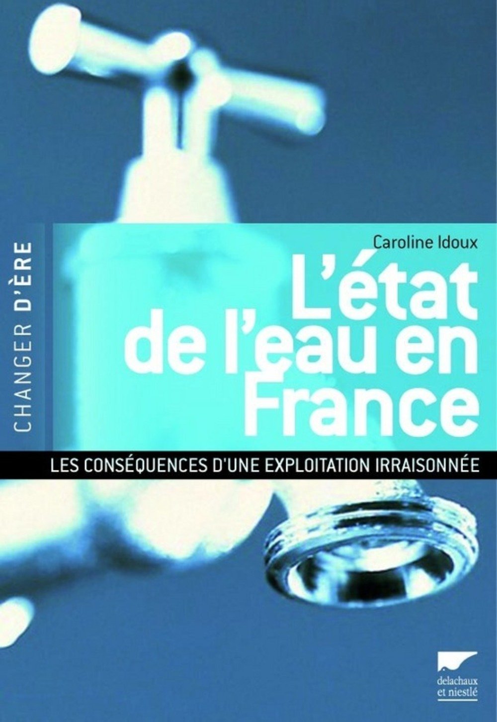 L'état de l'eau en France: Les conséquences d'une exploitation irraisonnée book