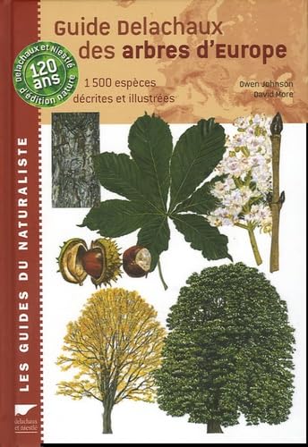 Guide Delachaux des arbres d'Europe : 1500 Espèces décrites et illustrées Leisure & Fun