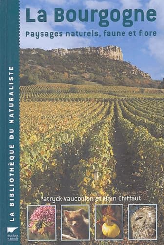 La Bourgogne: Paysages naturels, faune et flore Leisure, Home & Garden