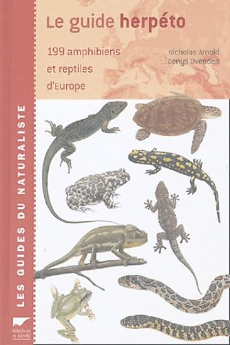 Le guide herpéto: 199 amphibiens et reptiles d'Europe Books