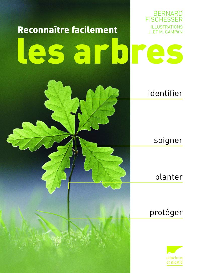 Reconnaître facilement les arbres: Identifier, soigner, planter, protéger Leisure, Home & Garden