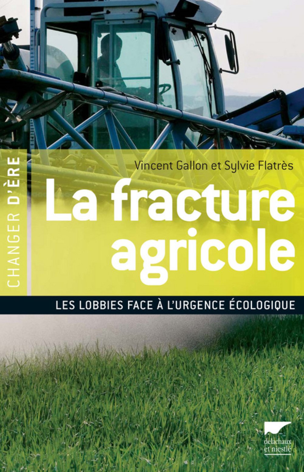 La fracture agricole: Les Lobbies face à l'urgence écologique book