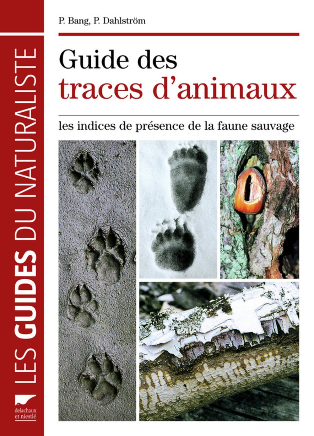 Guide des traces d'animaux: Les indices de présence de la faune sauvage book