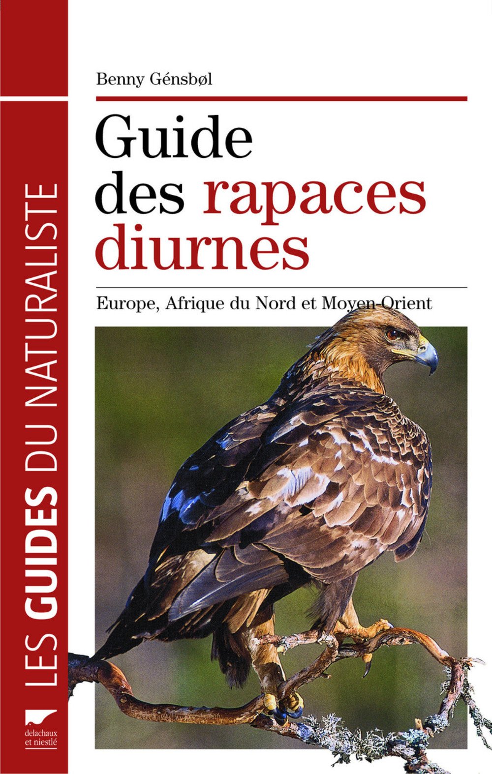 Guide des rapaces diurnes. europe, afrique du nord et moyen-orient Books
