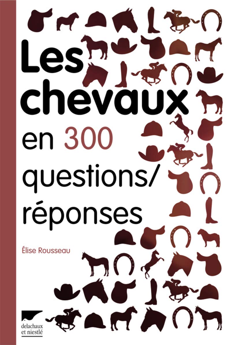 Les Chevaux en 300 questions/réponses Leisure, Home & Garden