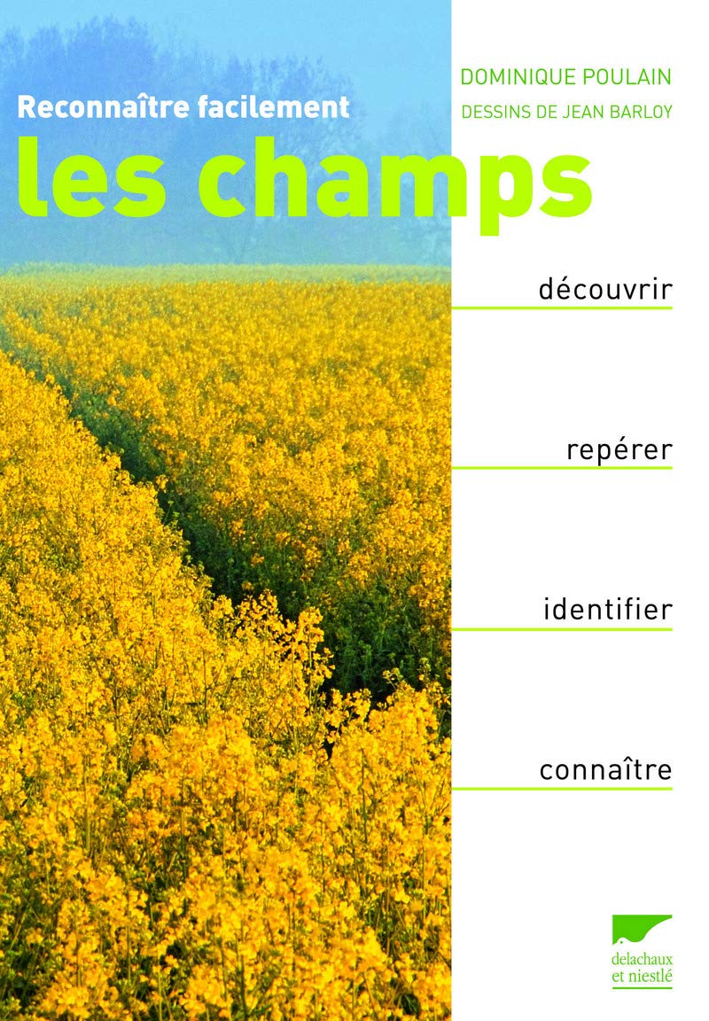 Reconnaître facilement les champs: Découvrir, Repérer, Identifier, Connaître Leisure, Home & Garden