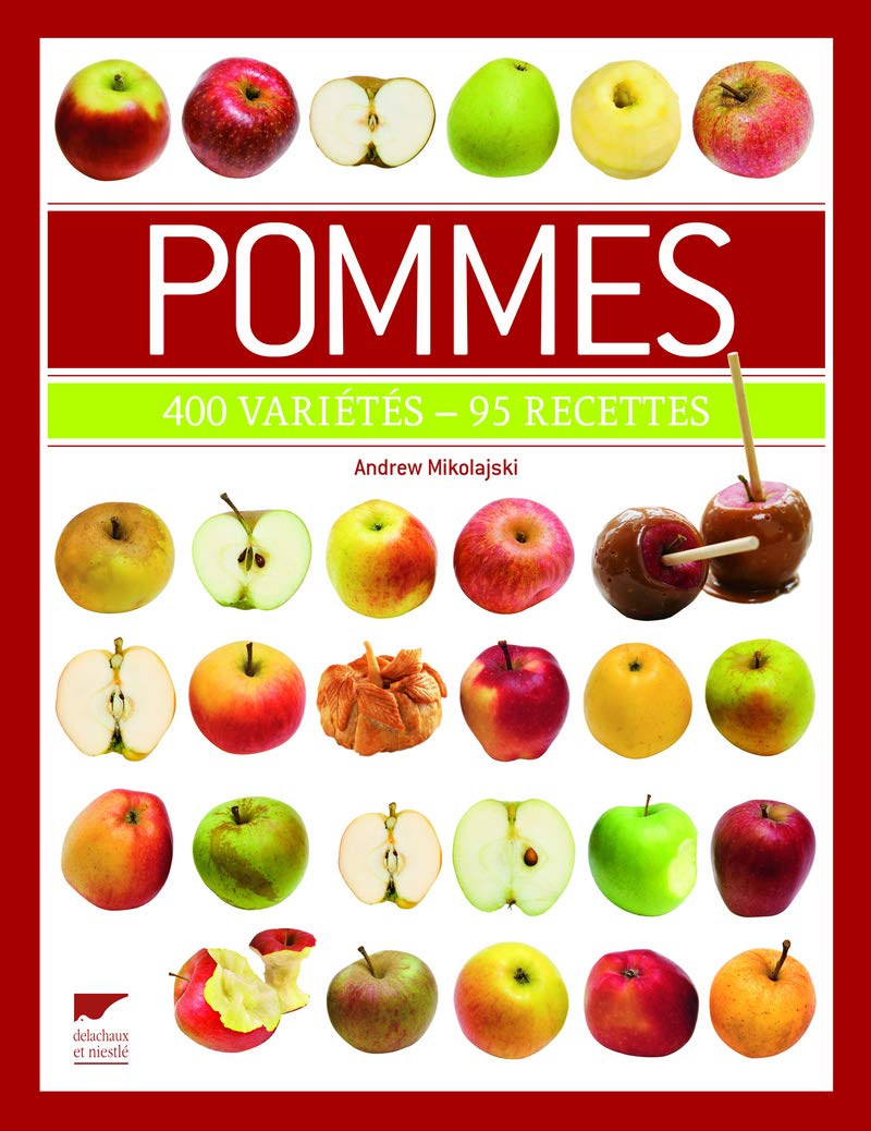 Pommes: 400 variétés - 95 recettes Leisure, Home & Garden