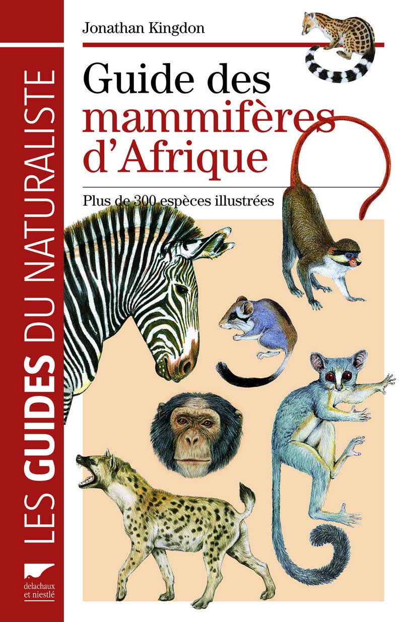 Guide des mammifères d'Afrique: Plus de 300 espèces illustrées book