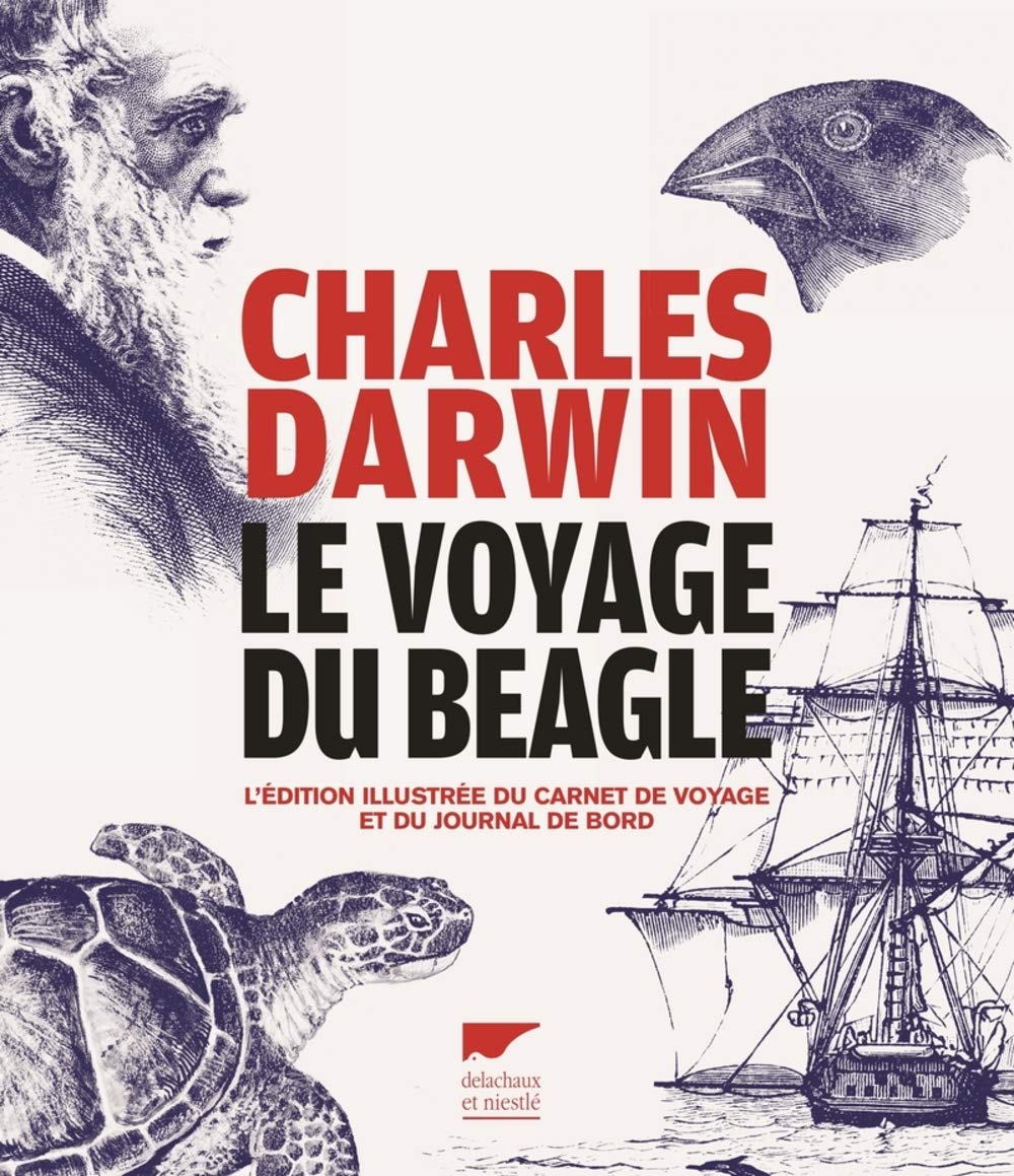 Le voyage du Beagle: L'édition illustrée du carnet de voyage et du journal de bord book