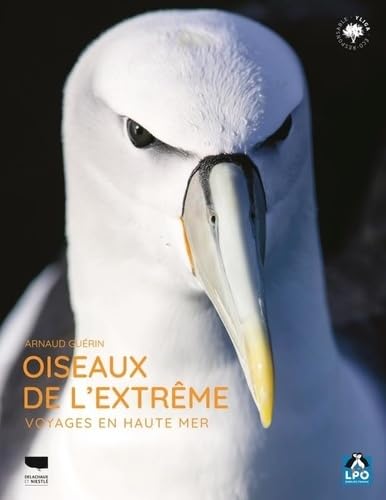 Oiseaux de l'extrême: Voyages en haute mer book