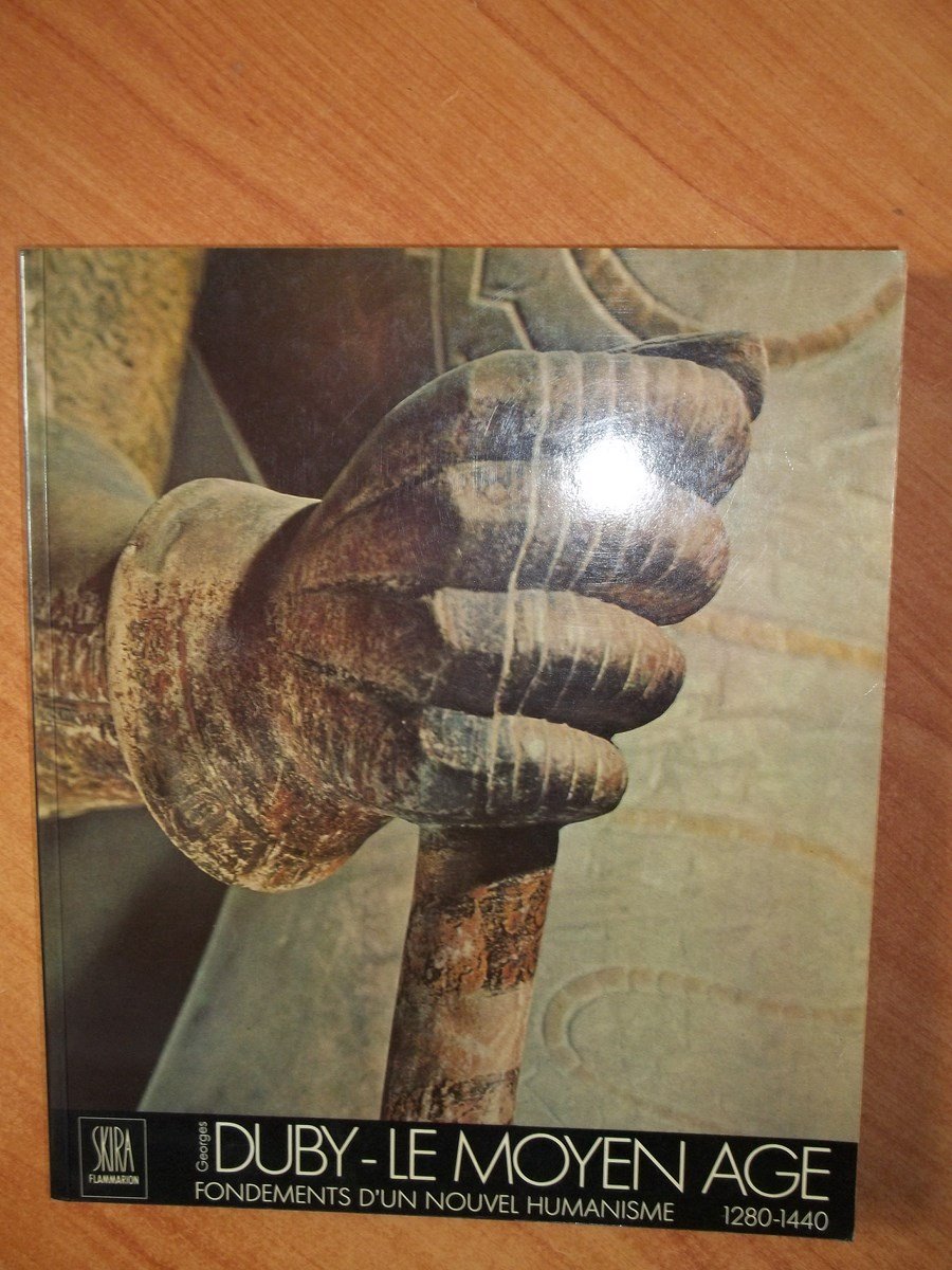 Le Moyen Age. Vol. 3. Fondements d'un nouvel humanisme : 1280-1440 Books