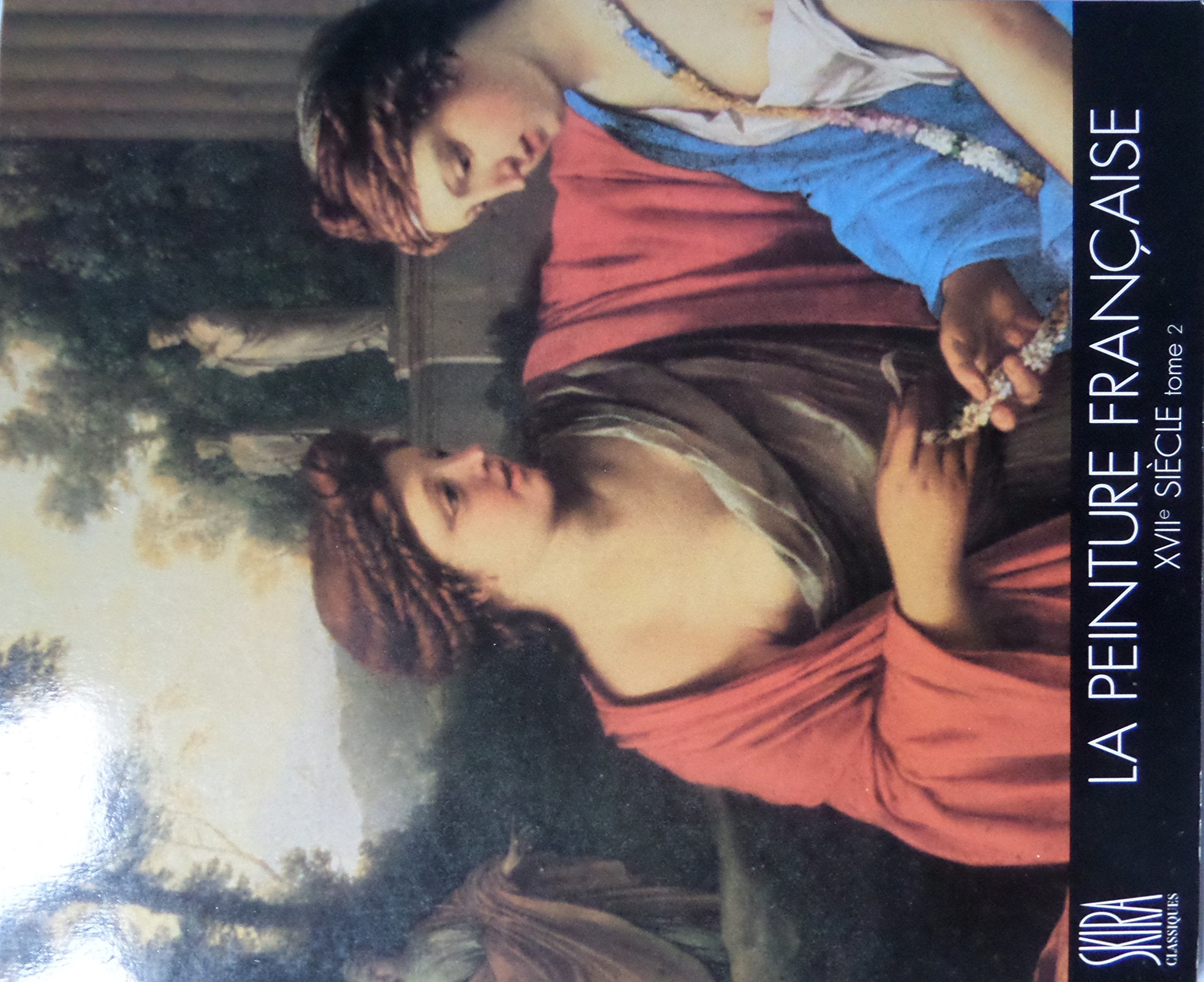 La Peinture française. Vol. 3. XVIIe siècle : 2e partie Books