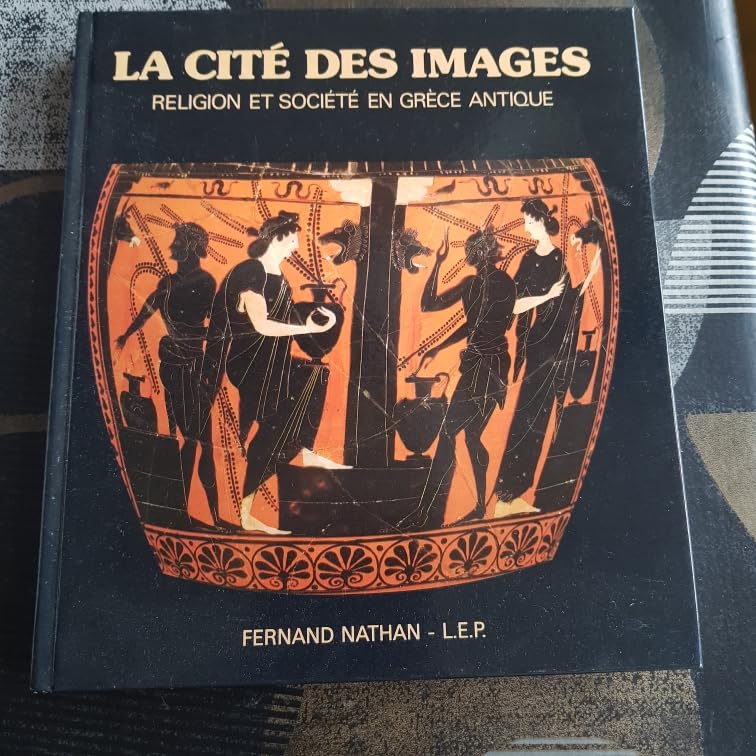 LA CITE DES IMAGES: Religion Et Société En Grèce Antique Books