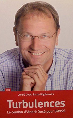 Turbulences - Le combat d'Andre Dosé pour SWISS book