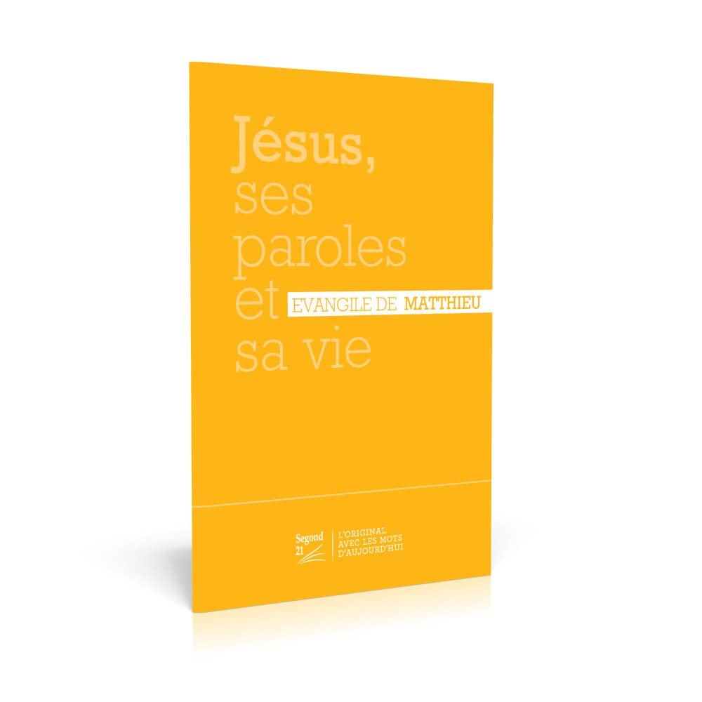Jésus, ses paroles et sa vie: Évangile de Matthieu Segond 21 book