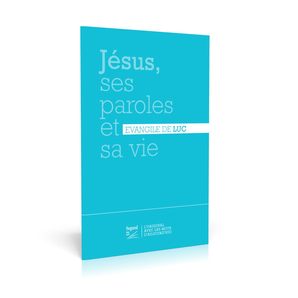 Jésus, ses paroles et sa vie: Évangile de Luc Segond 21 book