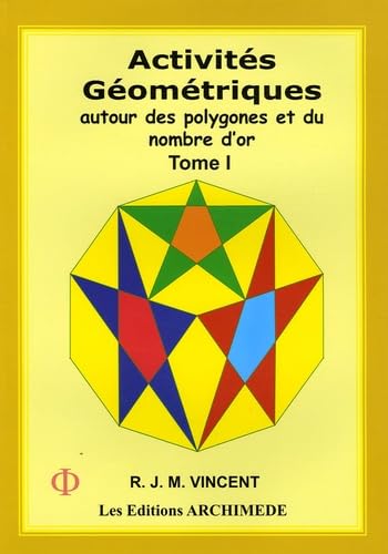 Activités géométriques autour des polygones et du nombre d'or: Tome 1 Books