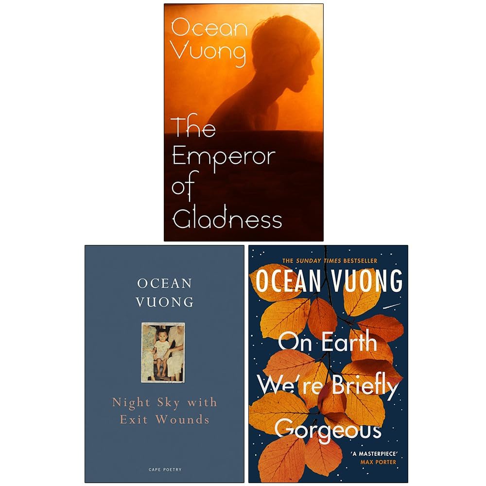 Ocean Vuong 3 Books Collection Set (The Emperor of Gladness, Night Sky With Exit Wounds & Ocean Vuong On Earth We're Briefly Gorgeous) Books