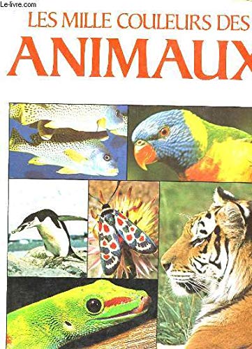 Les Mille couleurs des animaux book