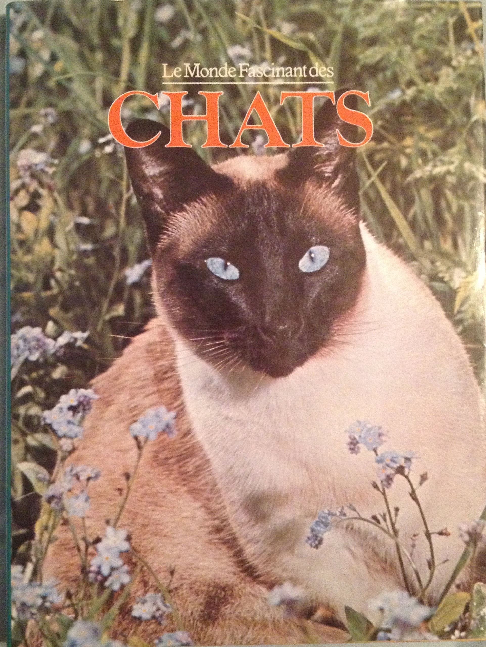 Le Monde fascinant des chats (Le Monde fascinant des...) book