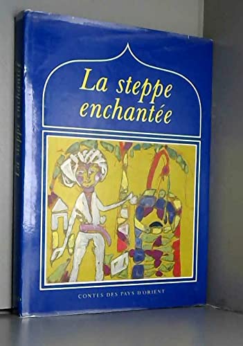 La Steppe enchantée : contes des pays d'Orient book