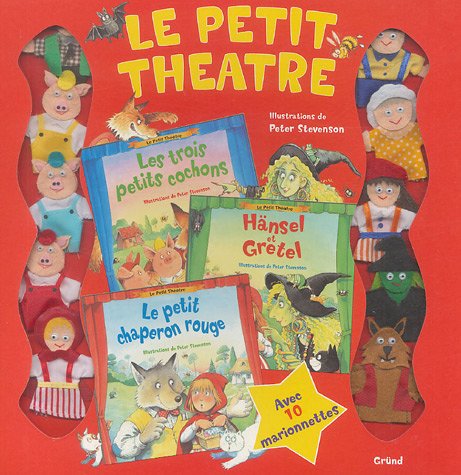 Le Petit Théâtre, Les Trois petits cochons ; Hänsel et Gretel ; Le petit chaperon rouge: Avec 10 marionnettes book