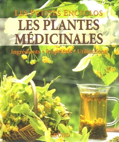Les plantes médicinales: Ingrédients-Propriétés-Utilisations Books