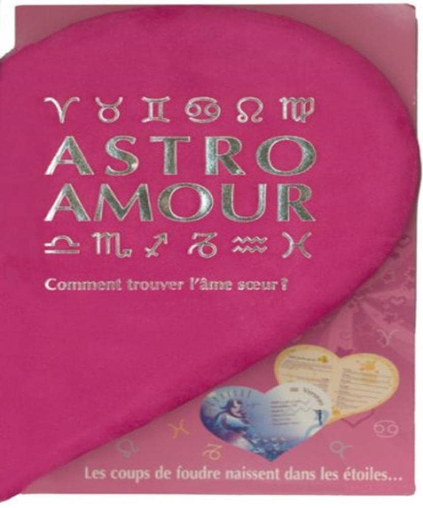 Astro amour : Comment trouver l'âme soeur ? book