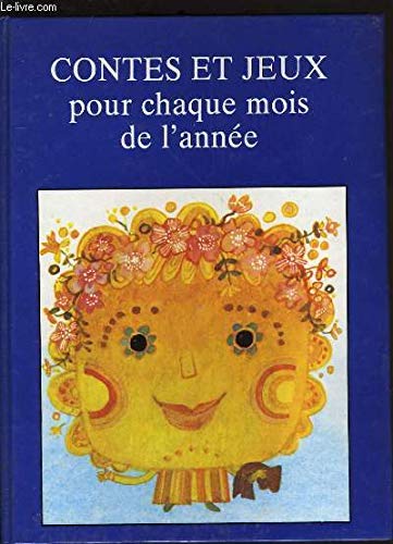 Contes et jeux pour chaque mois de l'année book