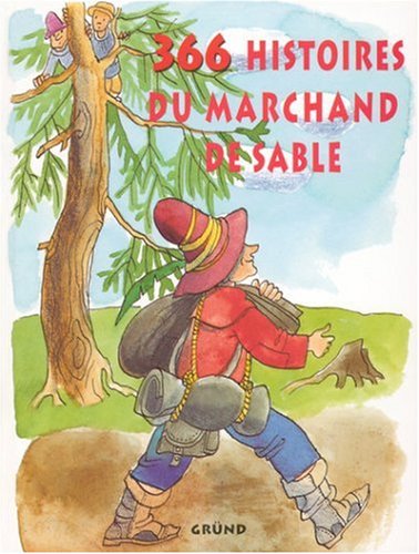 366 Histoires Du Marchand De Sable. Un Conte Pour Chaque Soir Fairy Tales & Legends