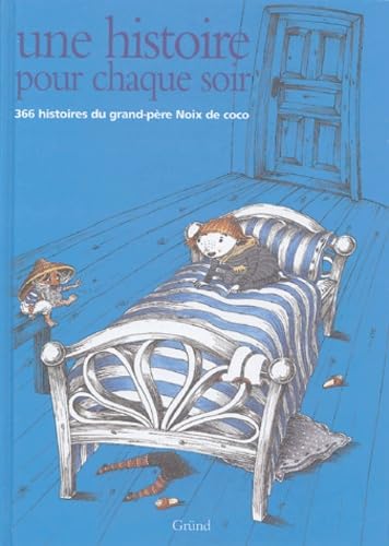 Une histoire pour chaque soir: 366 histoires du grand-père Noix de Coco book