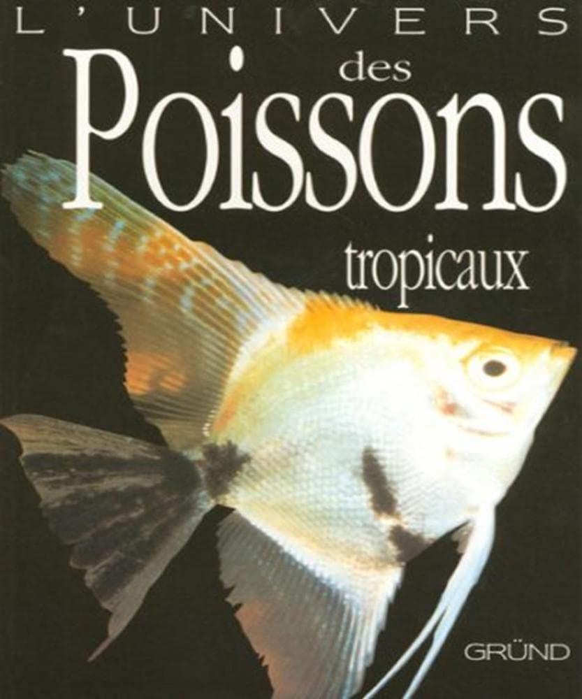 L'univers des poissons tropicaux book