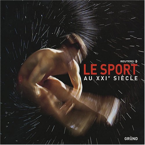 REUTERS LE SPORT AU XXIE SIECL book