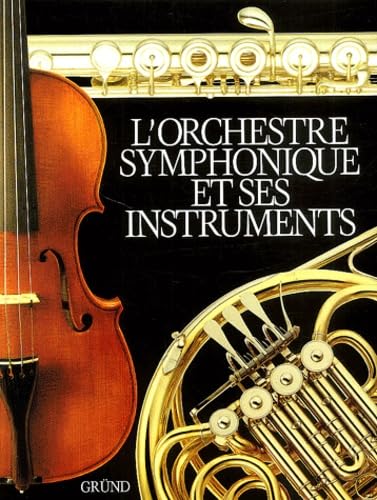 L'Orchestre Symphonique Et Ses Instruments book