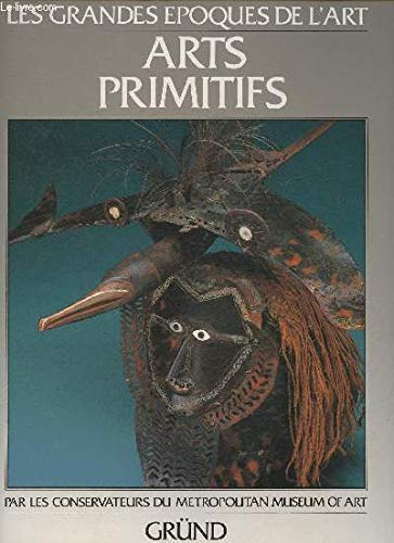 Arts primitifs: Les îles du Pacifique, l'Afrique, les Amériques book