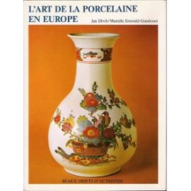 L'Art de la porcelaine en Europe book
