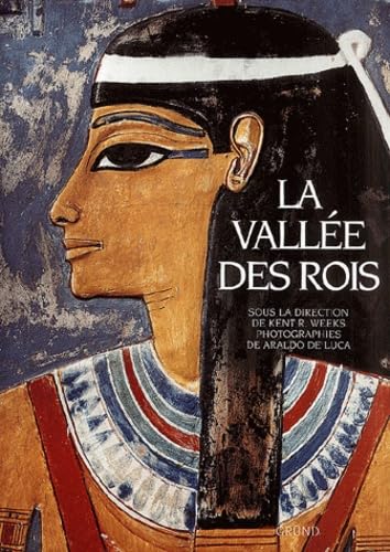 La Vallée des Rois. Les tombes et les temples funéraires de Thèbes-Ouest Coffee Table Books